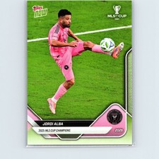 2025 Topps Now MLS - Jordi Alba MLSC-3 - 2025 MLS Cup Champions