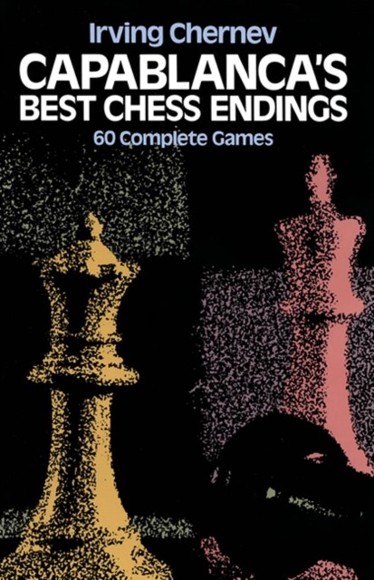 Capablanca's Best Chess Endings : 60 Complete Games - Image 7