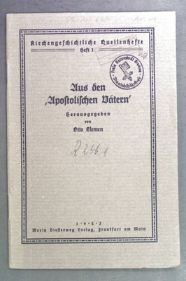 Aus den ''Apostolischen Vätern''. Kirchengeschichtliche Quellenhefte Heft 1. Cleme