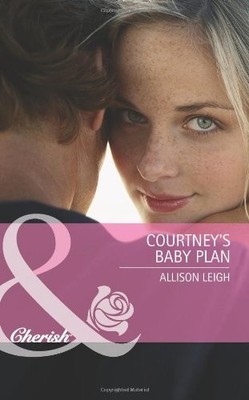 The Cop, the Puppy and Me. Cara Colter. Courtney's Baby Plan (Ch