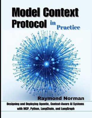 Model Context Protocol in Practice: Designing and Deploying Agentic, Context-Awa