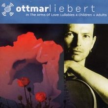 In the Arms of Love von Ottmar Liebert | CD | Zustand sehr gut