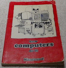 How Computers Do It Moursund Wadsworth Publis...
