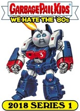2018 Topps Garbage Pail Kids: We Hate the 80’s -NM- You Pick (Buy 3 Get 1 Free)