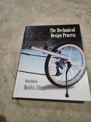 The Mechanical Design Process by David G Ullman: 3rd Edition Hardcover
