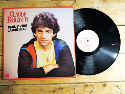 CLAUDE BARZOTTI BEAU J'SERAI NEVER BEAU 33T LP VINYL EX COVER EX ORIGINAL 1984