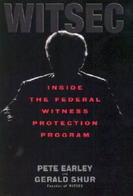 Witsec: Inside the Federal Witness Protection Program - Hardcover - GOOD
