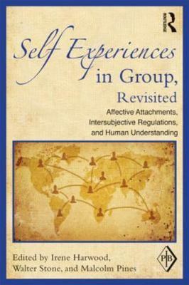 Self Experiences in Group, Revisited : Affective Attachments, Intersubjective...