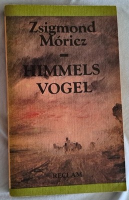 Himmelsvogel von  Moricz Zsigmond - DDR Verlag 1979 Reclam Bibliothek Nr. 780 