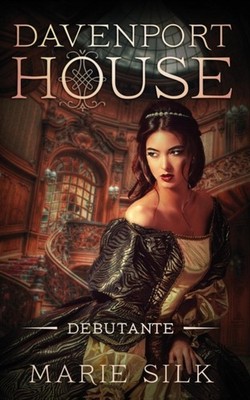 Silk - Davenport House Prequel  Debutante - New paperback or softback - X555z