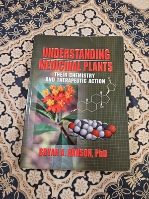 UNDERSTANDING MEDICINAL PLANTS Their Chemistry And Therapeutic Action PAPERBACK
