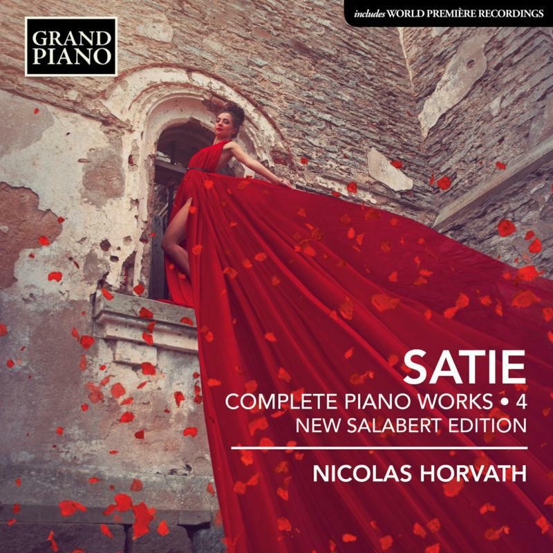 GP823 Nicolas Horvath Erik Satie: Complete Piano Works, Vol. 4 (New Salabert