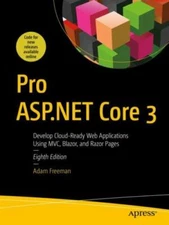Pro ASP.NET Core 3 (Develop Cloud-Ready Web Applications Using MVC 3, Blazor, an