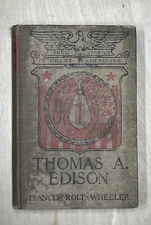 1922 Thomas A. Edison by Francis Rolt-Wheeler - Macmillan Co Vintage Biography