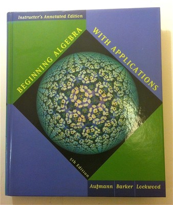 Beginning Algebra with Applications (Teacher's Annotated Edition)