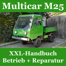 Multicar M25 # Werkstatthandbuch # Reparatur-Anleitung # Betrieb/Wartung/Pflege