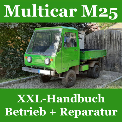 XXL-Handbuch Multicar M25 # Bedienungsanleitung+Reparaturhandbuch + Ersatzteile