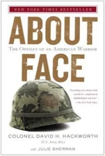 About Face: The Odyssey of an American Warrior by Hackworth, David H.