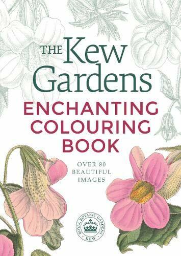 The Kew Gardens Enchanting Colouring Book (Kew Gardens Art & Crafts) By Arcturu