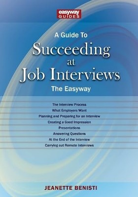 A Guide to How to Succeed at Job Interviews: New Edition 2025 by Benisti New..