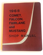 1965 Comet Falcon Fairlane And Mustang Shop Manual Ford Motor Co Original