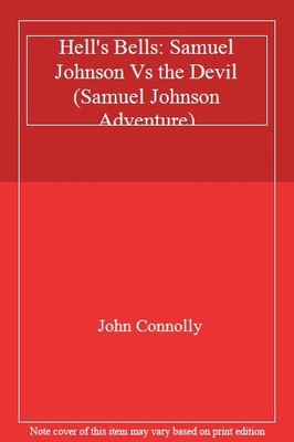Hell's Bells: A Samuel Johnson Adventure: 2,John Connolly- 97814