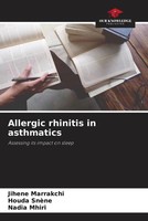 Jihene Marrakchi (U. A.) | Allergic Rhinitis In Asthmatics | Taschenbuch (2023)
