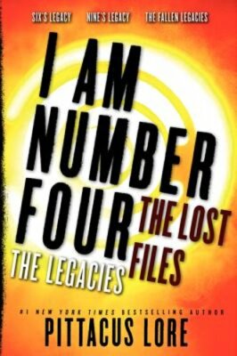 I Am Number Four: The Lost Files: The Legacies by Pittacus Lore: New