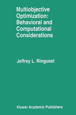 Jeffrey L. Ringuest | Multiobjective Optimization: Behavioral and...