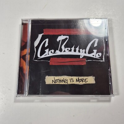 Nothing is More by Go Betty Go (CD, 2005) *Partially Sealed*