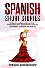 Spanish Short Stories by Sergio Rodriguez