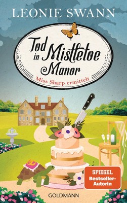 Tod in Mistletoe Manor | Miss Sharp ermittelt 3 - Kriminalroman | Leonie Swann