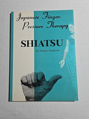 #ad Shiatsu Japanese Finger Pressure Therapy Tokujiro Namikoshi Creator How To Book $27.71
