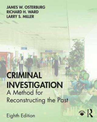 Criminal Investigation: A Method for Reconstructing the Past - Paperback - GOOD