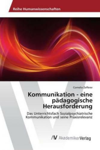 Thumbnail - Kommunikation - Eine Pädagogische Herausforderung Das Unterrichtsfach