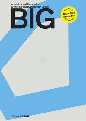 Big : Architektur und Baudetails / Architecture and Construction Details by...
