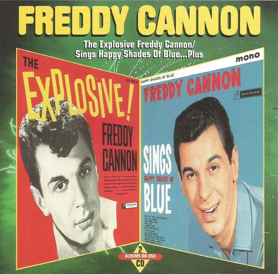 Freddy Cannon - The Explosive/Sings Happy Shades Of Blue 2001 See For Miles CD