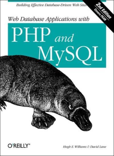 Web Database Applications with PHP and MySQL By Hugh E. Williams,David Lane