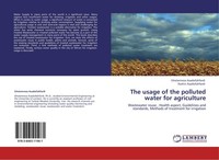 The Usage Of The Polluted Water For Agriculture Gholamreza Asadollahfardi