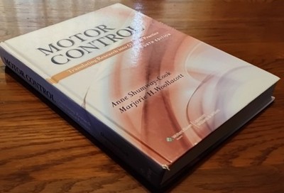 Motor Control Translating Research into Clinical Practice Shumway-Cook, Anne PhD