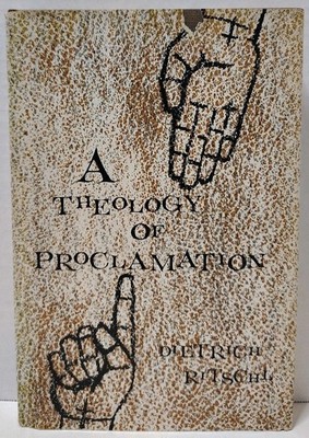 A THEOLOGY OF PROCLAMATION by Dietrich Ritschl (1960, HC/DJ) * FREE SHIPPING *
