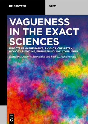 Vagueness in the Exact Sciences Basil K. Papadopoulos (u. a.) Taschenbuch X 2021