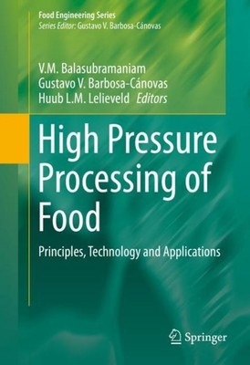 High Pressure Processing of Food: Principles, Technology and Applications (Food 