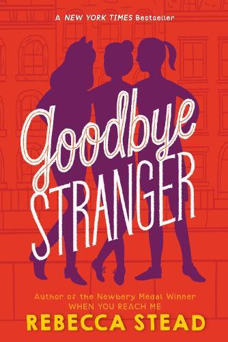 Rebecca Stead Goodbye Stranger (Tascabile)