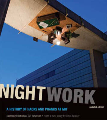 Nightwork: A History of Hacks and Pranks at MIT (MIT Press) - Paperback - GOOD