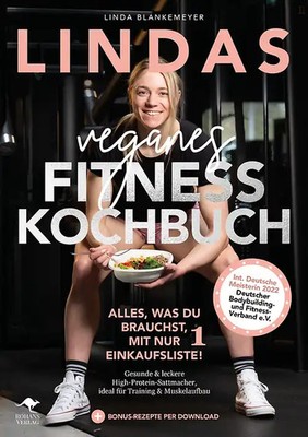 Lindas veganes Fitnesskochbuch   Alles, was du brauchst, mit nur 1 Einkaufsliste
