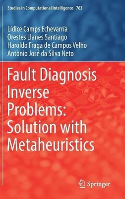 Fault Diagnosis Inverse Problems: Solution with Metaheuristics - 9783319899770