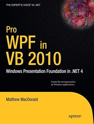 Pro WPF in VB 2010: Windows Present..., MacDonald, Matt