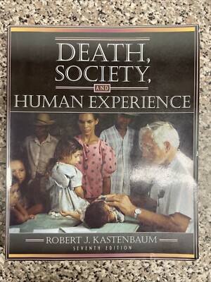 Death, Society, and Human Experience by Robert J. Kastenbaum (2000 ...