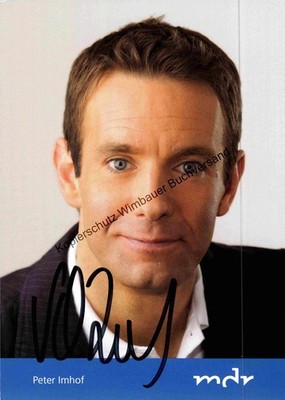Original autograph Peter Imhof MDR // autograph signed signed signee I 362848